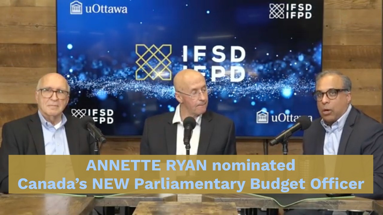 Annette Ryan PBO nomination: IFSD's Kevin Page, Sahir Khan and Mostafa Askari React