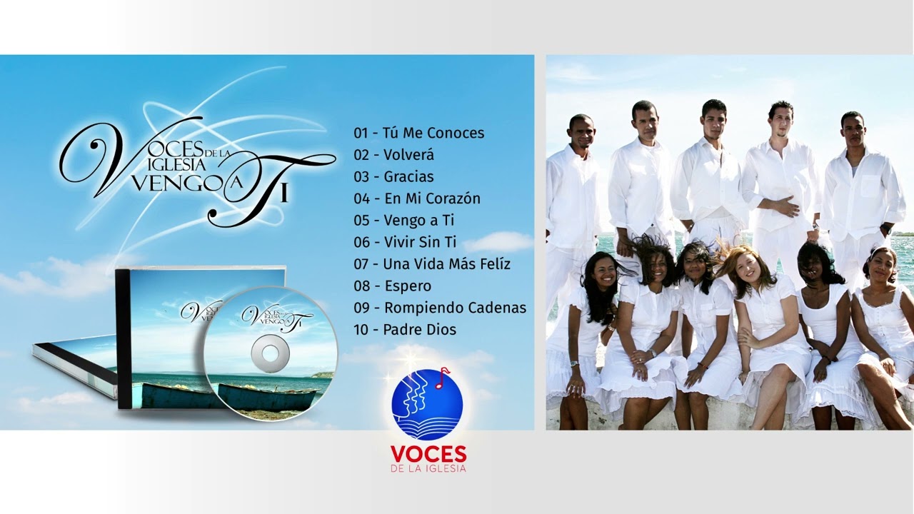 Voces de la Iglesia | Vengo a ti 2007