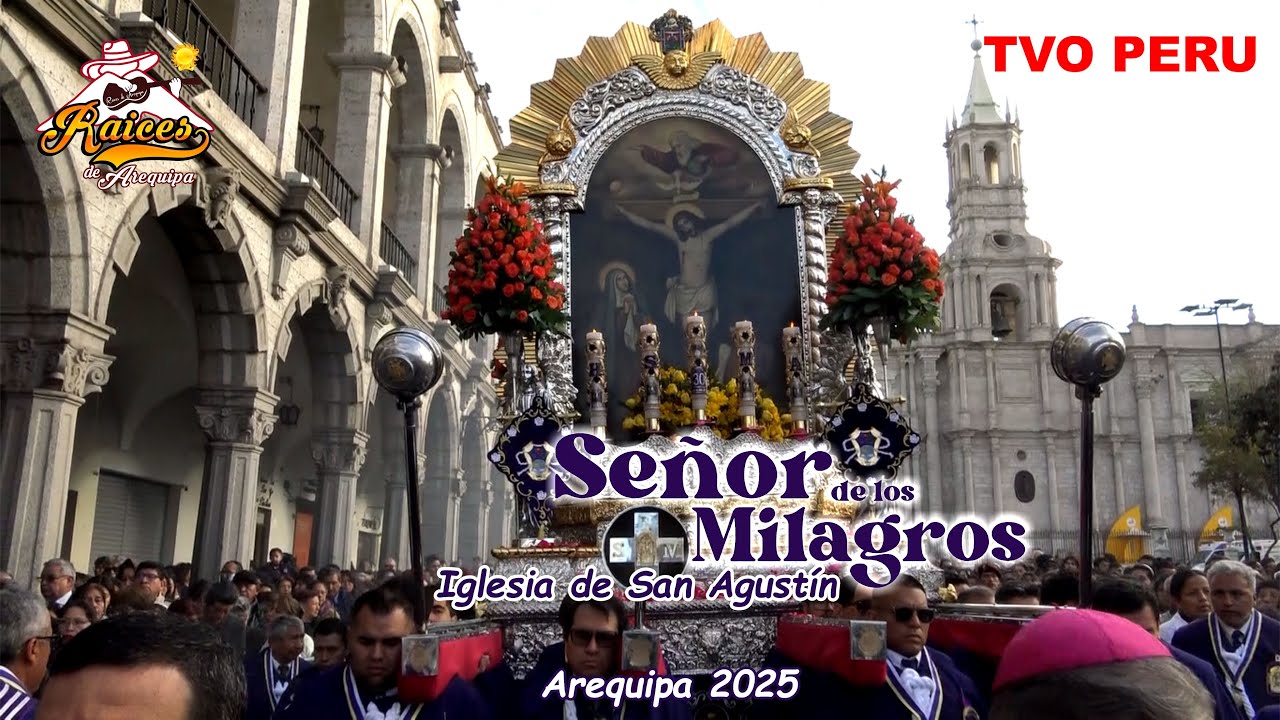 PROCESION SEÑOR DE LOS MILAGROS 2025 AREQUIPA