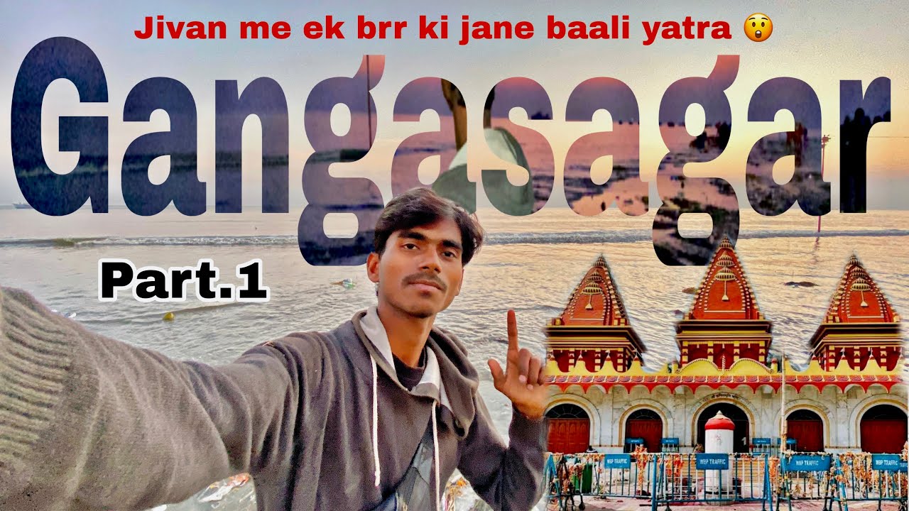 Gangasagar Trip Vlog | Full Yatra Experience 😇