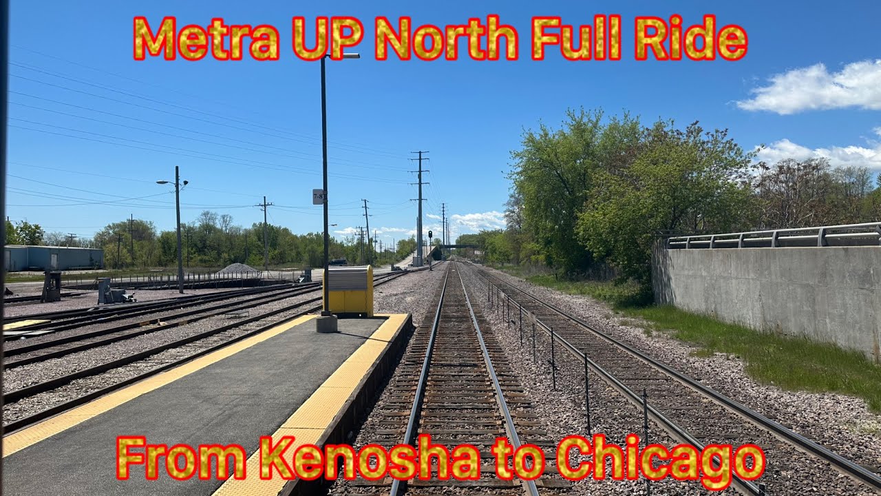 Metra UP North Full Ride from Kenosha to Chicago (Birthday Special)