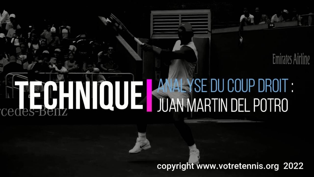 Analyse Technique : Coup droit de Juan Martin del Potro