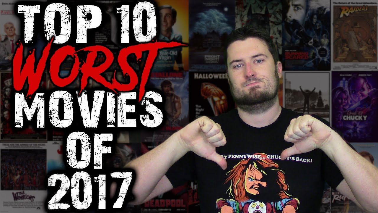 Top 10 Worst Movies of 2017