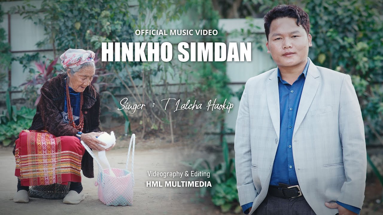Hin nikho simdan | T Lalcha Haokip _ Official Music Video
