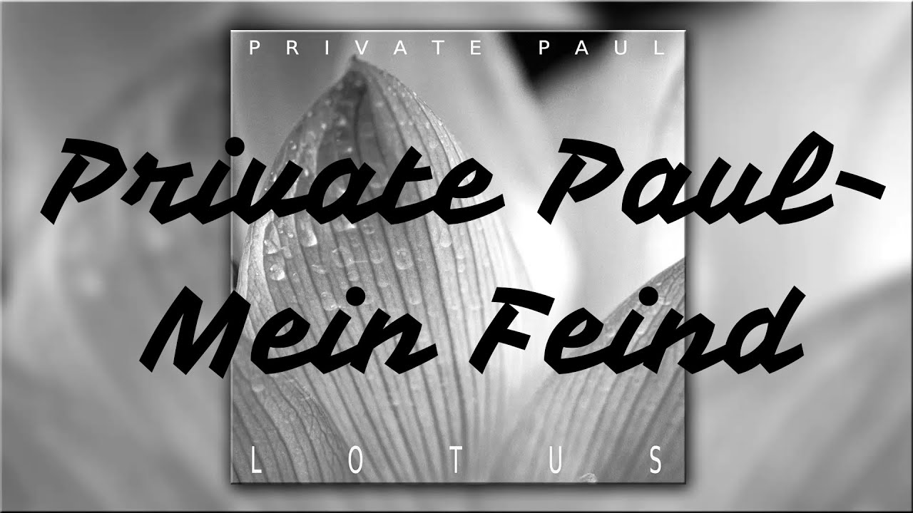 Private Paul- Mein Feind (Lyrics)