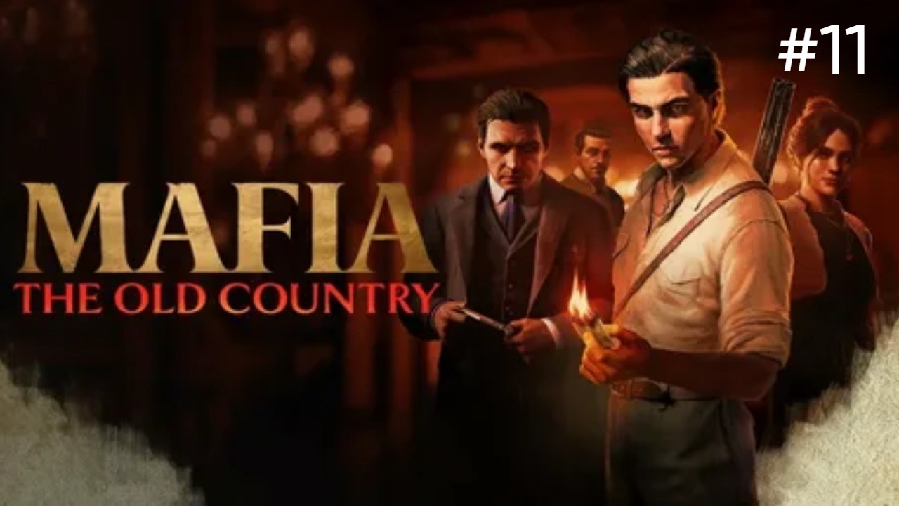 MAFIA THE OLD COUNTRY ► ПРОХОЖДЕНИЕ ► ПОМОГЛИ ЧЕЗАРЕ ► #11