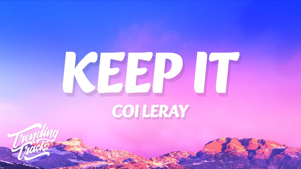 Coi Leray - Keep It (Lyrics)