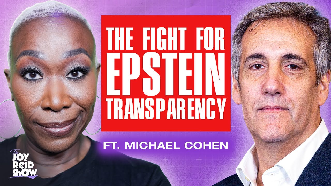The Story Behind the Epstein Files with Michael Cohen | The Joy Reid Show