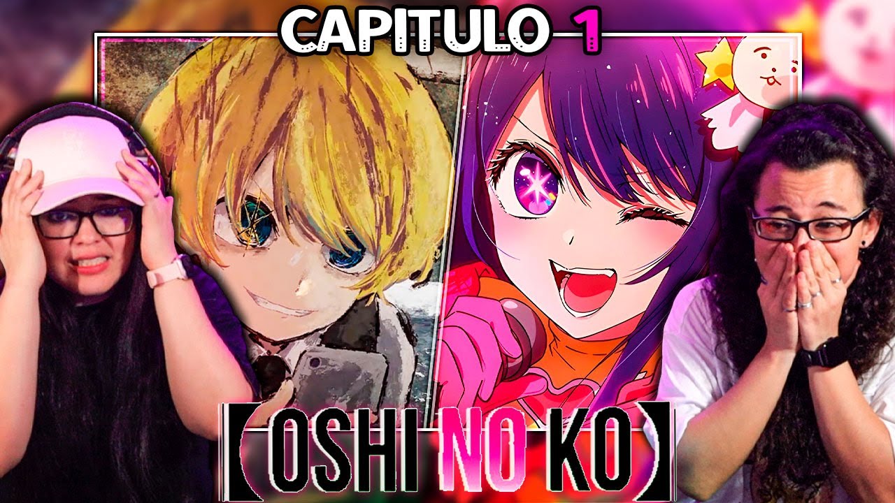 "NO ES LO QUE ESPERÁBAMOS.."😰😰 OSHI NO KO | CAPITULO 1 T1😍REACCIÓN