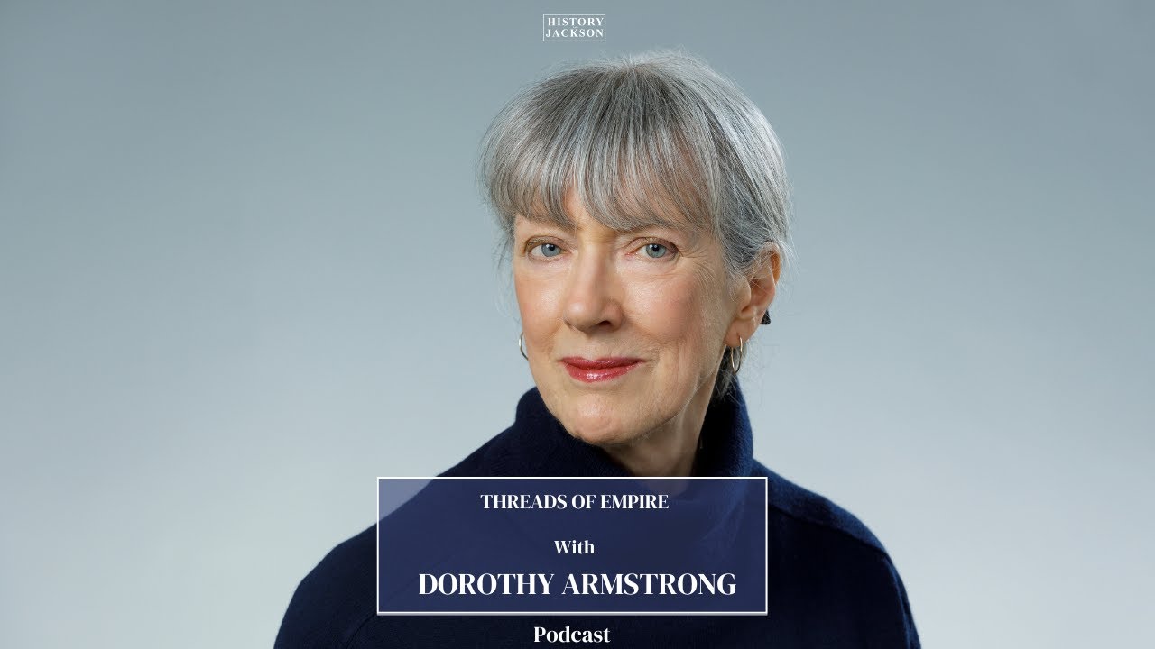 Threads of Empire with Dorothy Armstrong