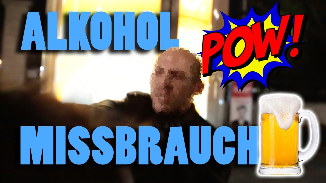Alkoholmissbrauch live!