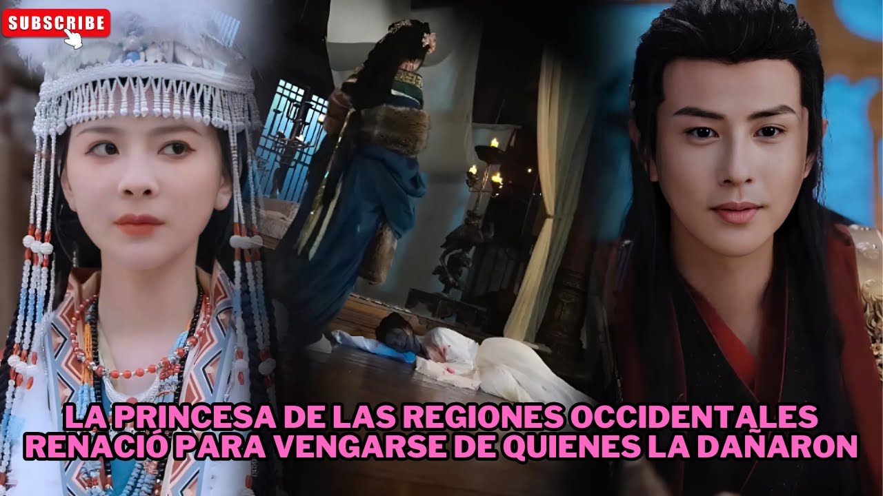 【Completo】La princesa de las Regiones Occidentales renació para vengarse de quienes la dañaron