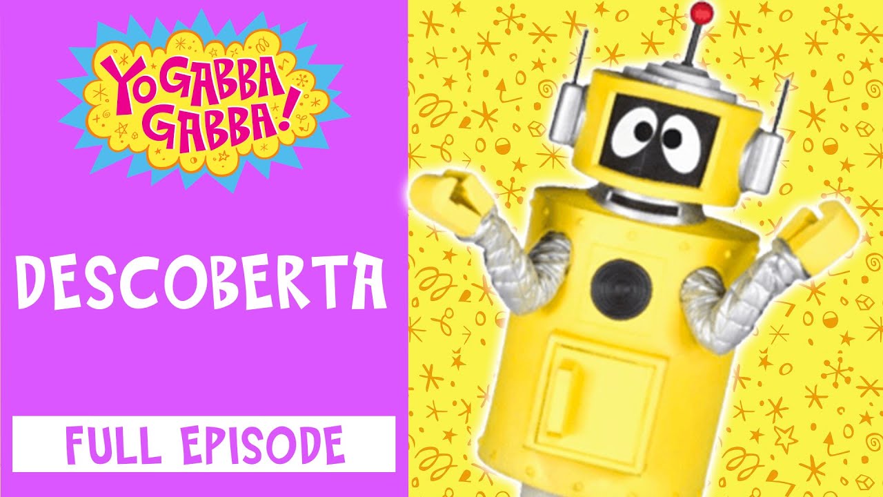 Yo Gabba Gabba Português | Descoberta |@YoGabbaGabbaPortugues