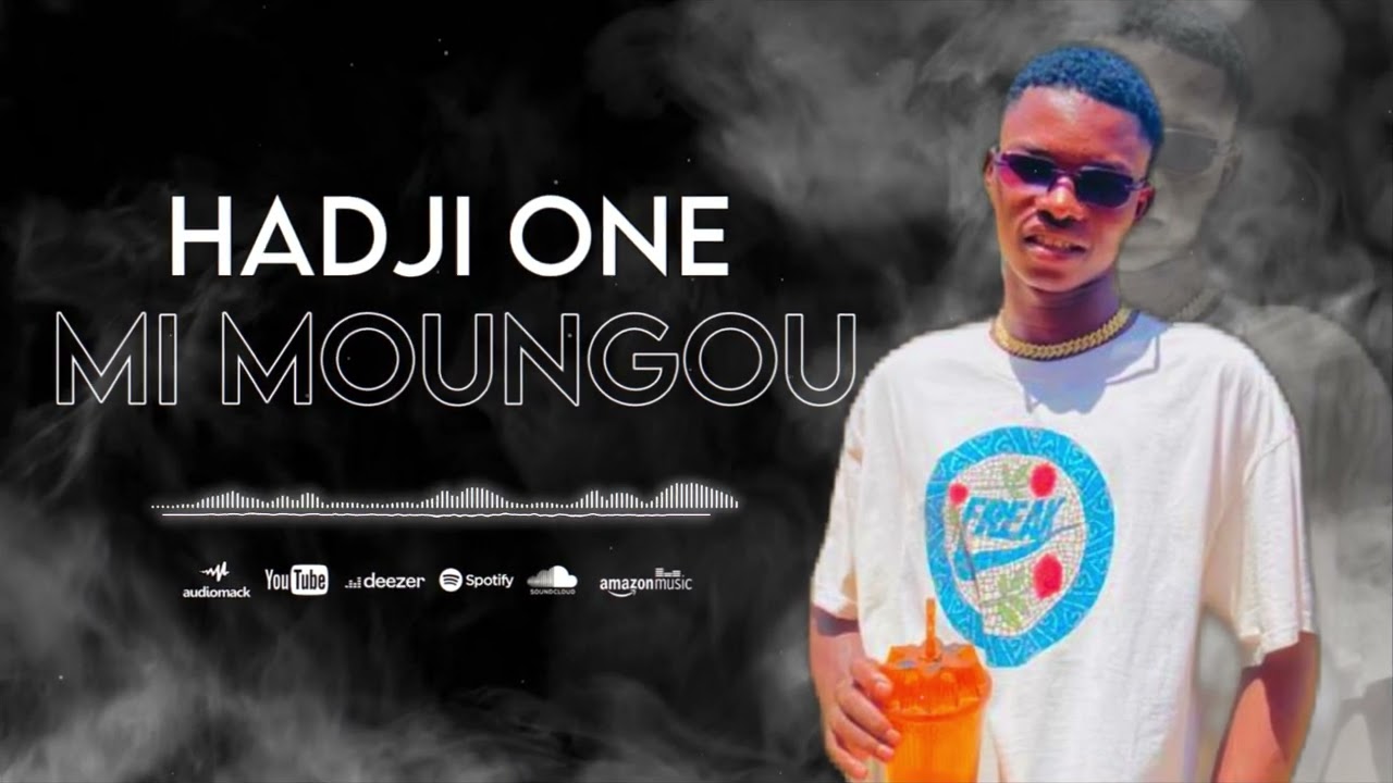 Hadji One - MI MOUNGOU -