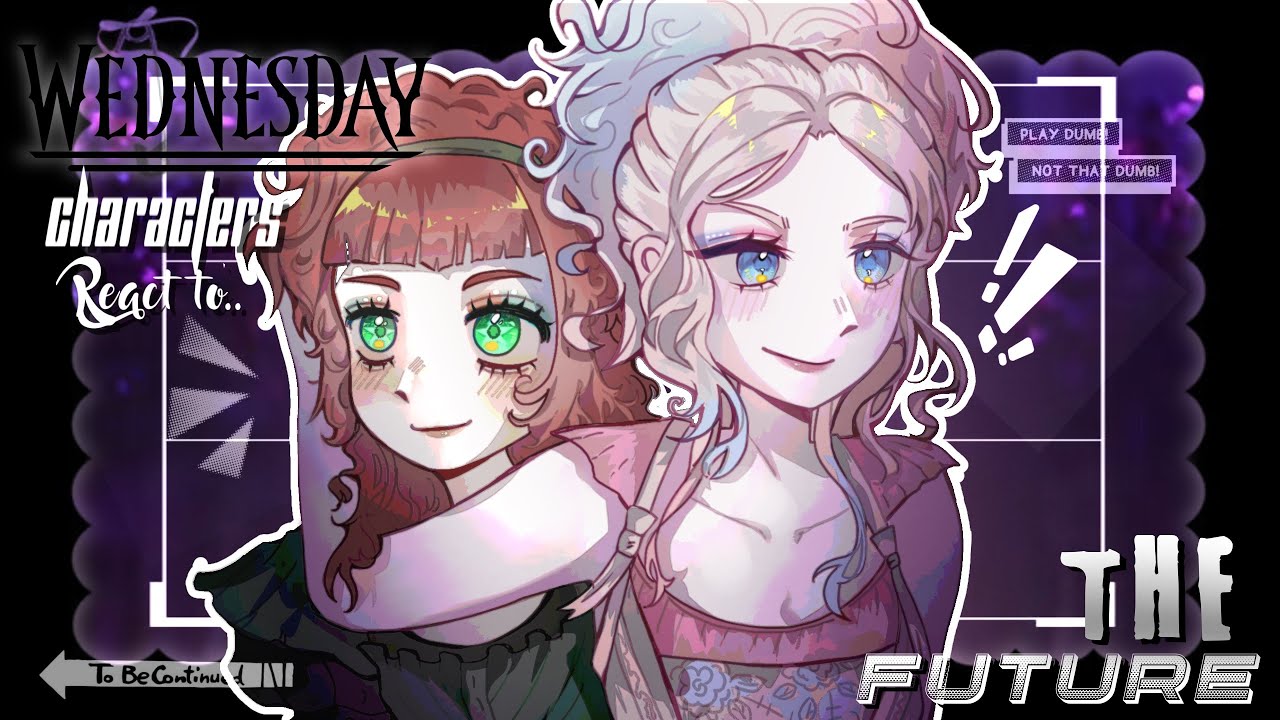 Past Wednesday react to Season 2 part 2 [the future] || PT-2 || made by yuk!ra sama 