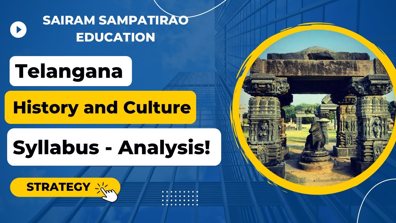 Telangana History and Culture - Syllabus Decoded! | Topic-Wise Breakup, Strategy, Approach | TSPSC