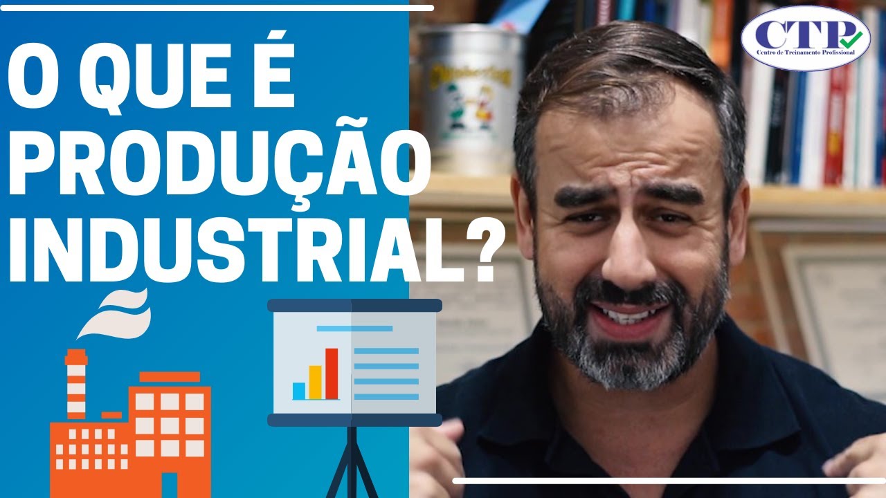 O QUE É PRODUÇÃO INDUSTRIAL