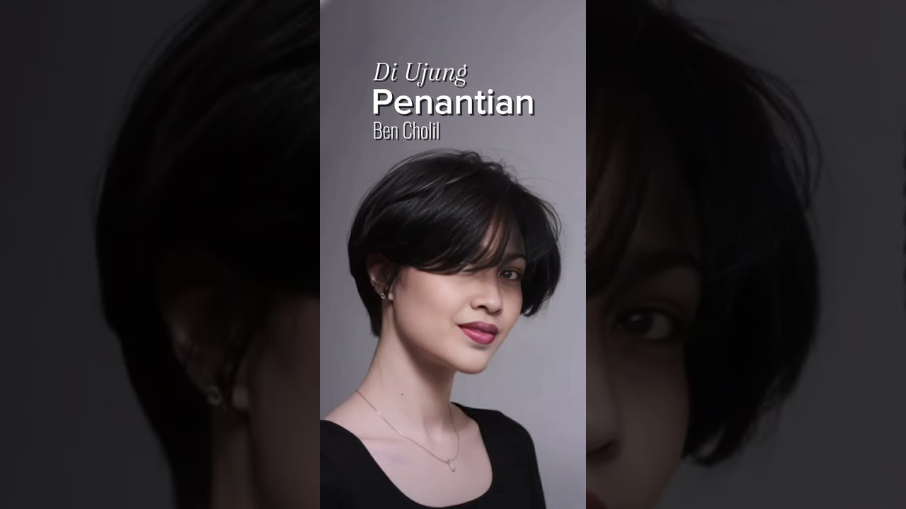 Di Ujung Penantian @Ben Cholil youtube music channel