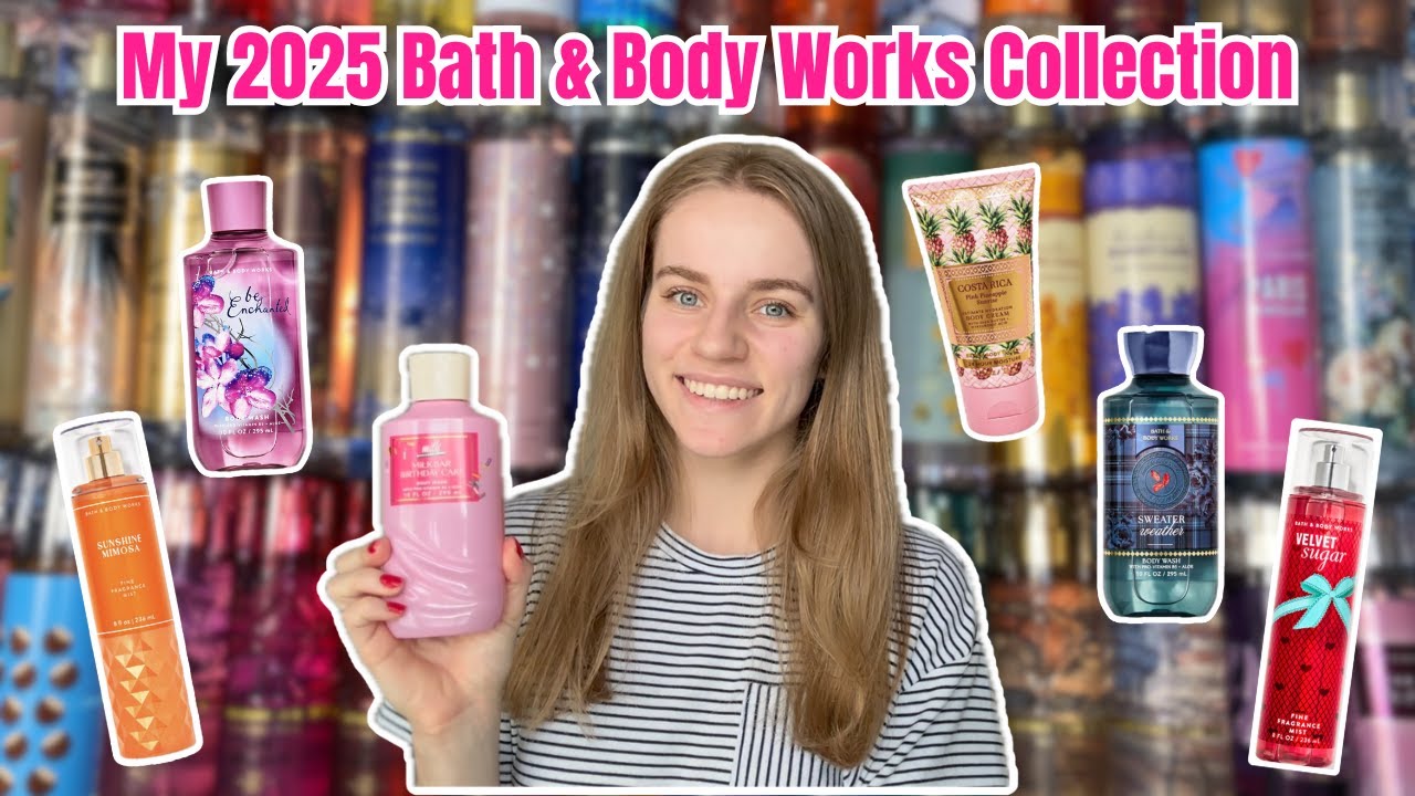 My Updated 2025 Bath & Body Works Collection | The Body Care Collection of a Youtuber!