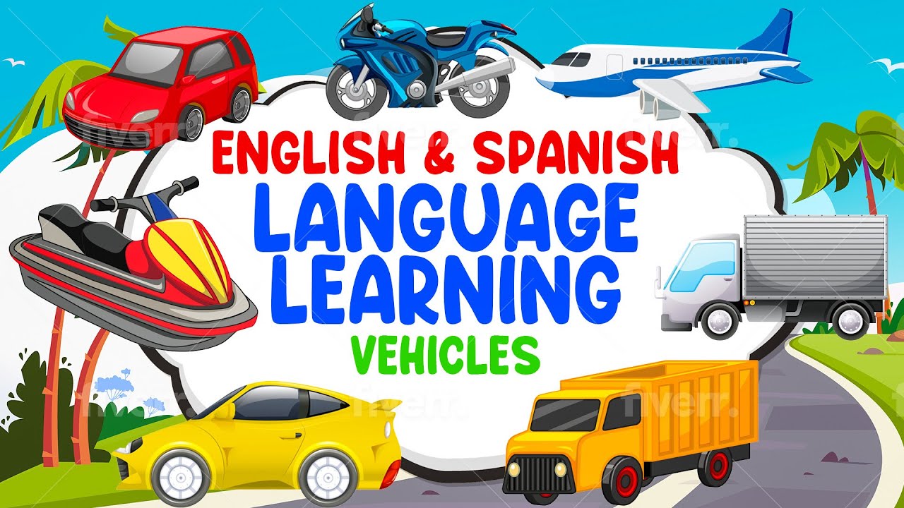 Learn Vehicles in English and Spanish | Vehicle Names | Vehicle Vocabulary in English and Spanish