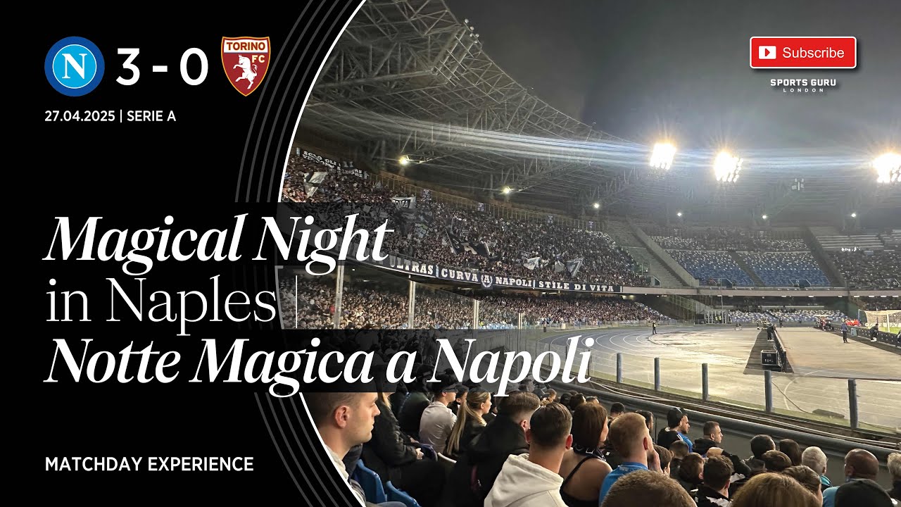 Magical Night in Naples (Notte Magica a Napoli), Napoli 2-0 Torino | 27.04.2025