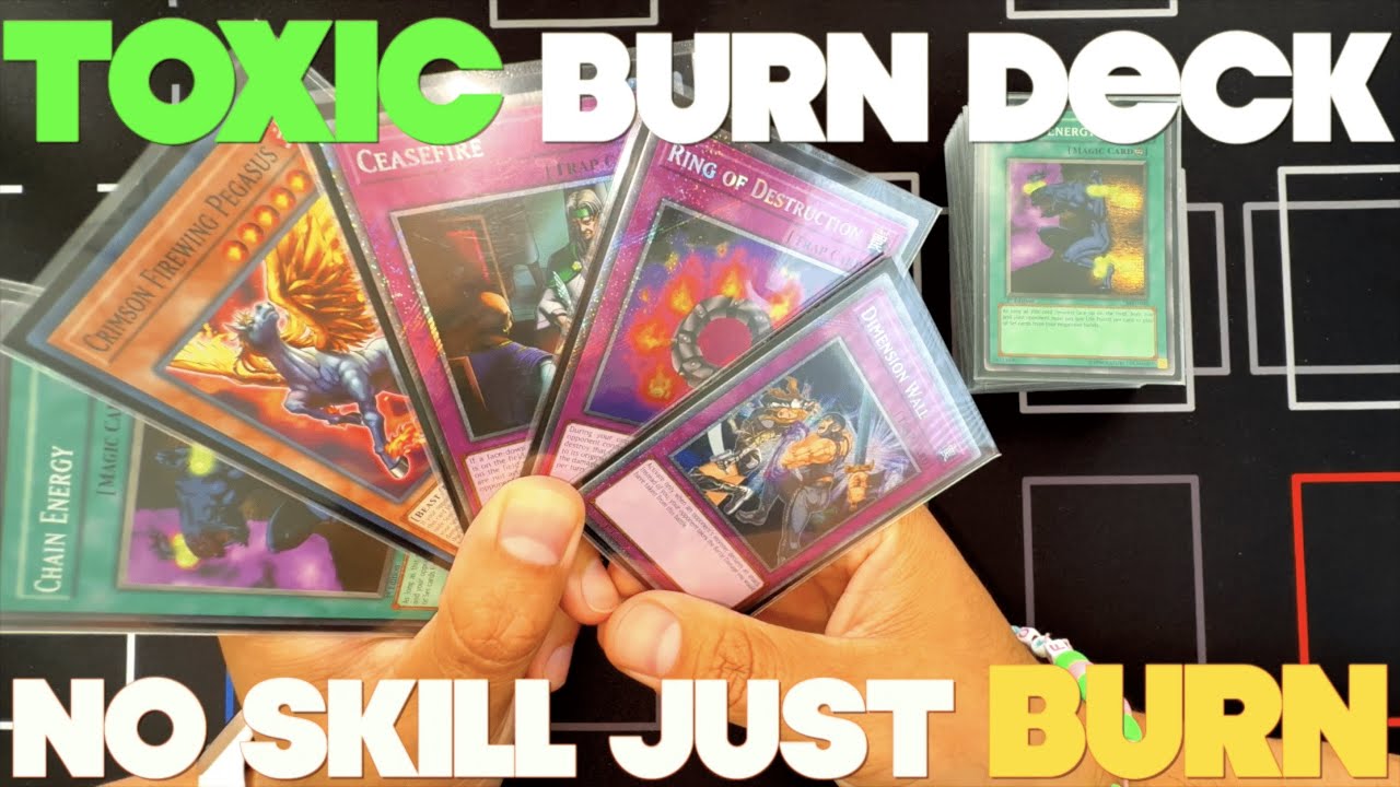 Yu-Gi-Oh! TOXIC BURN DECK – Без навыков, без веселья, ПРОСТО BURN (профиль колоды + тестовые руки)