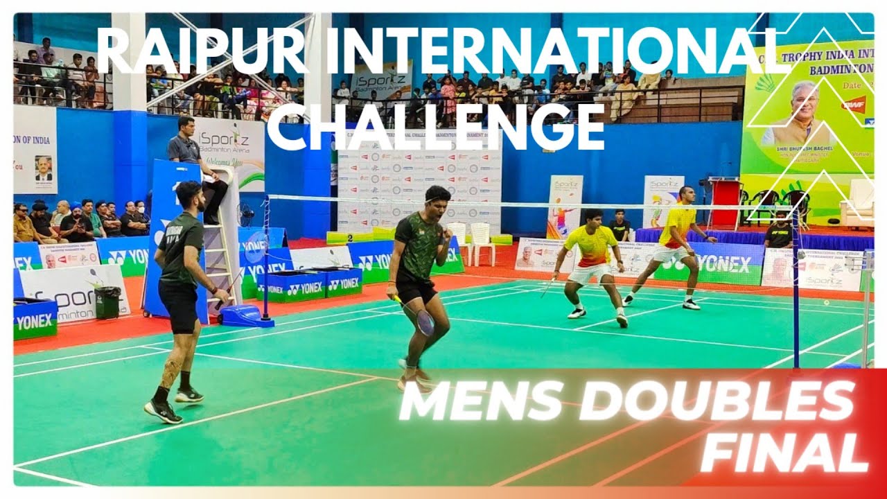 SAI PRATEEK/ISHAN BHATNAGAR VS KRISHNAPRASAD/VISHNUVARDHAN: INTERNATIONAL BADMINTON CHALLENGE RAIPUR