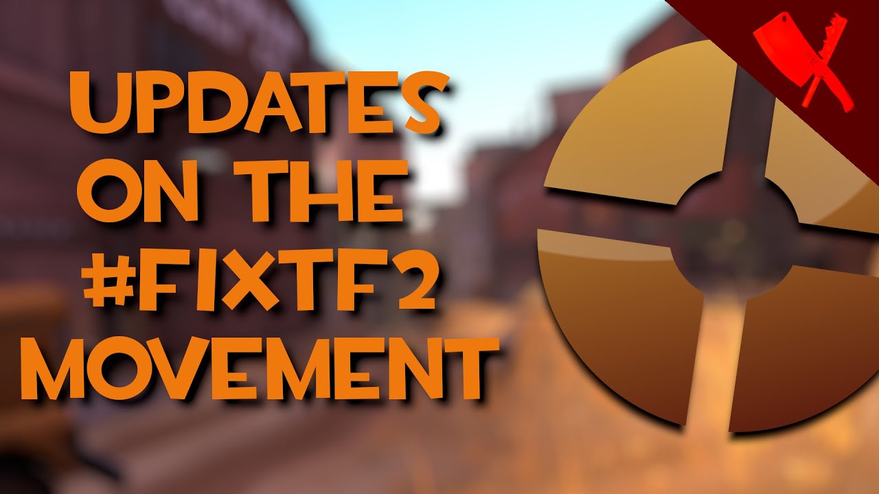 [TF2] Updates on the #FixTF2 Movement