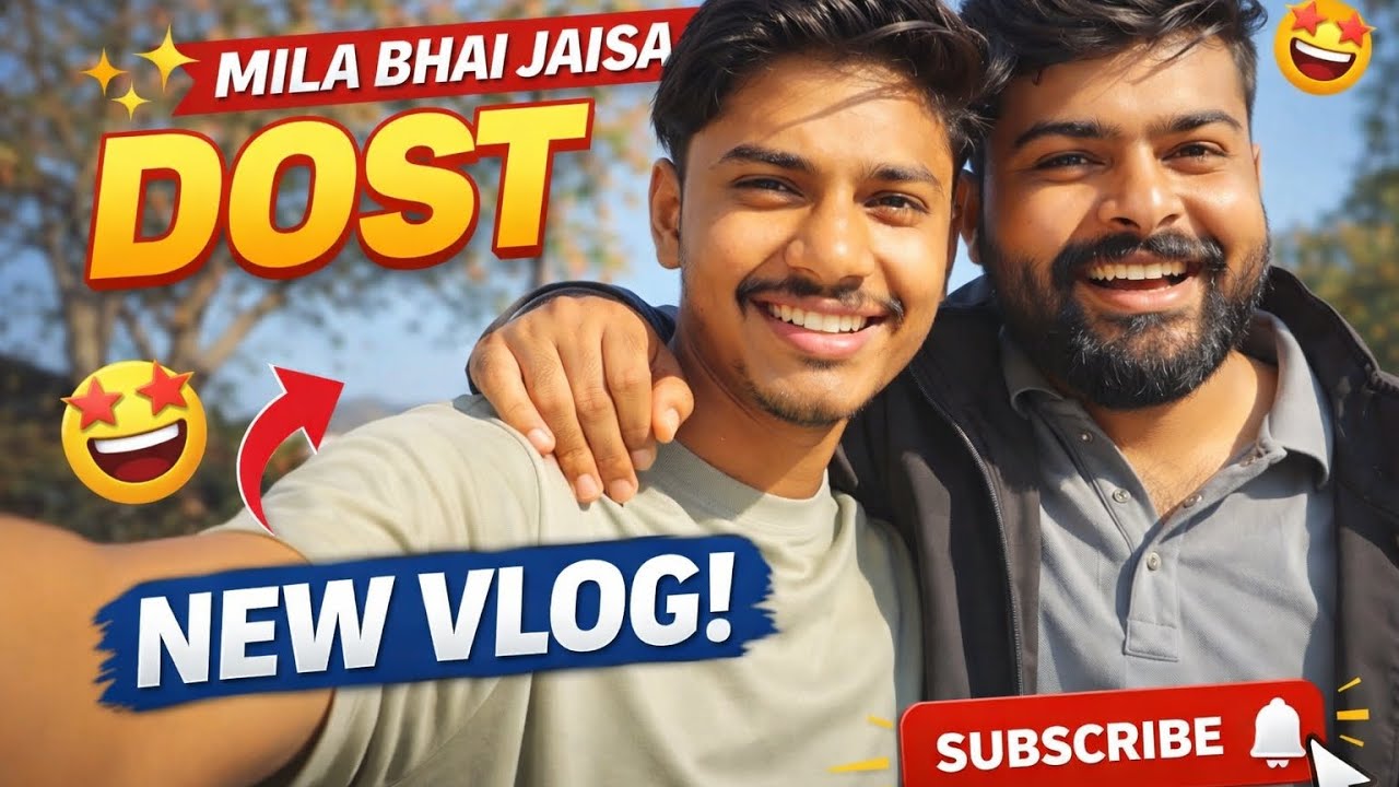 Mila bhai jesa dost new vlog 