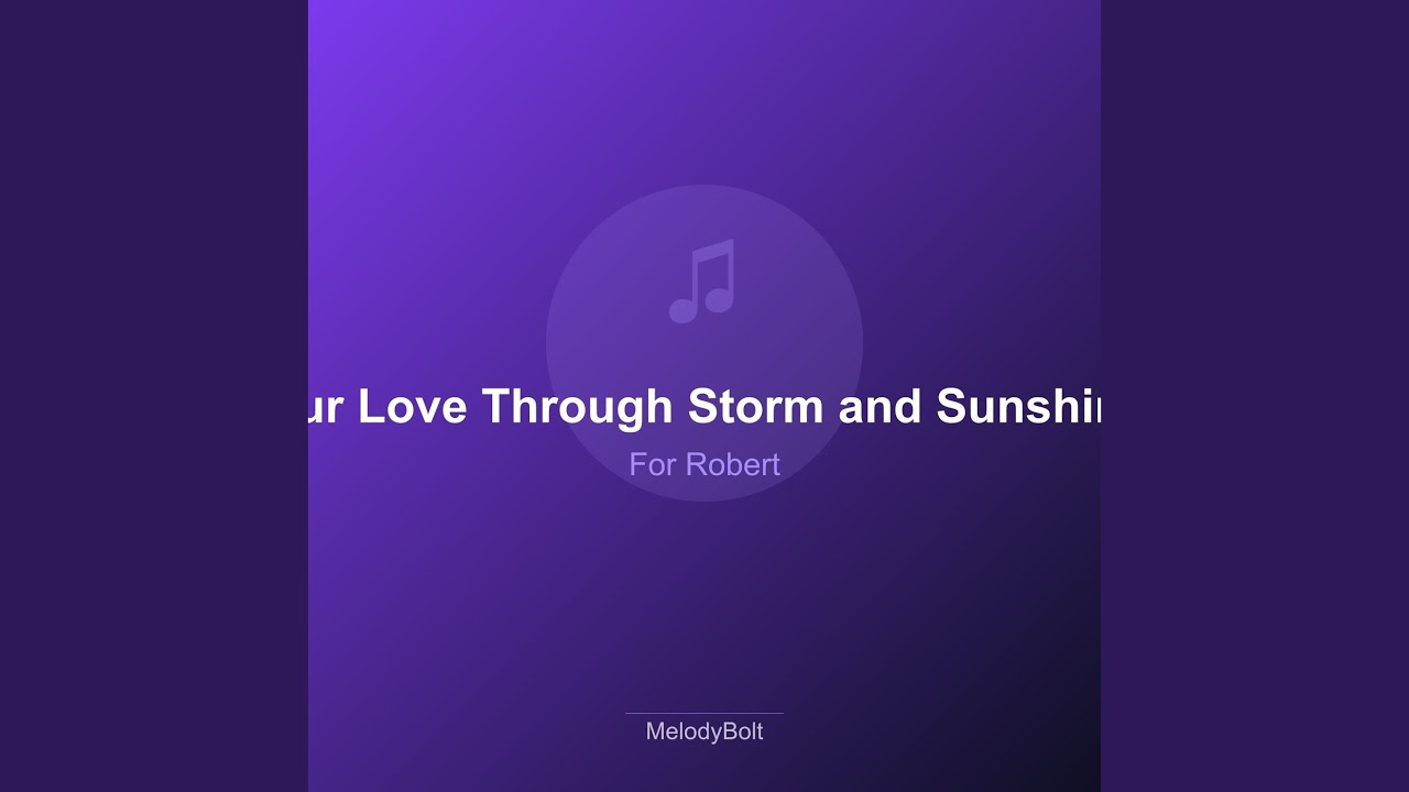 Our Love Through Storm and Sunshine (Version 1)