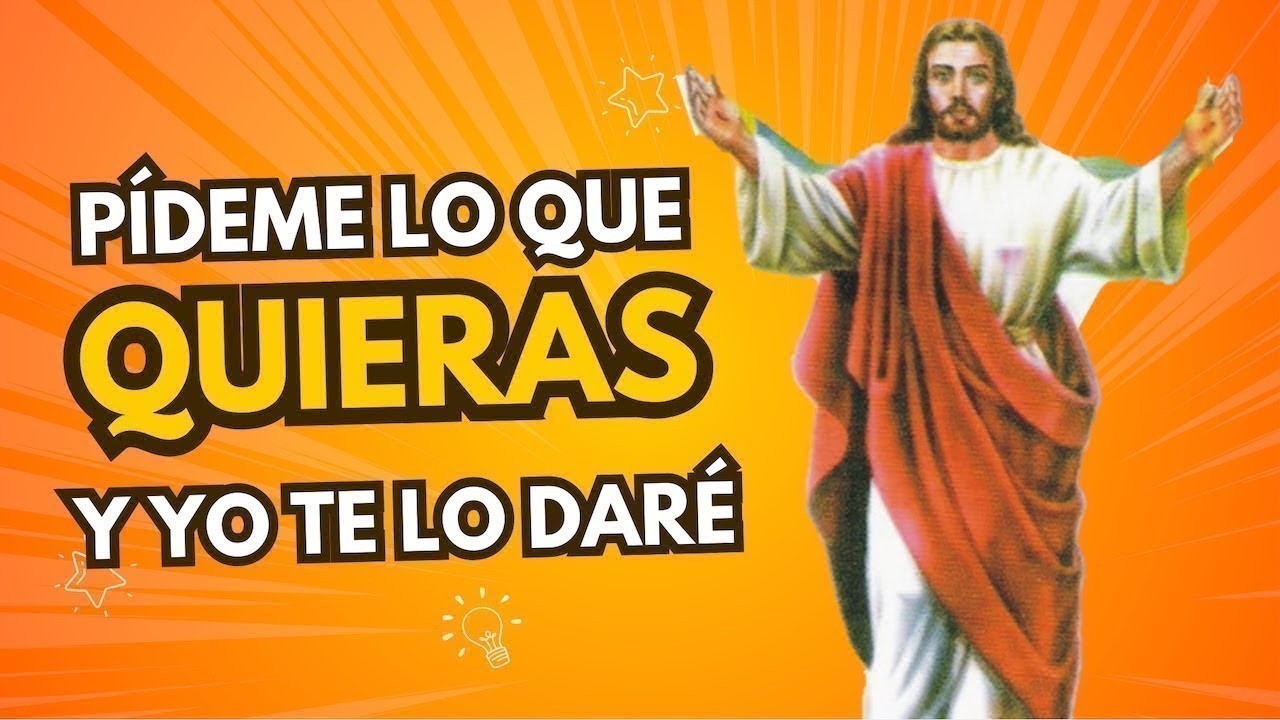 PÍDEME LO QUE QUIERAS QUE YO TE LO DARÉ: Oraciones para fortalecer la fe y la confianza en Dios