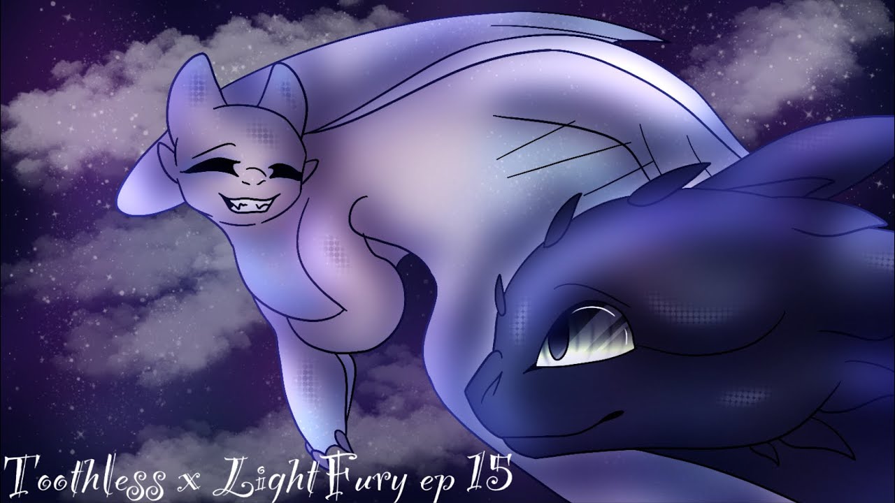 Toothless x LightFury ep 15