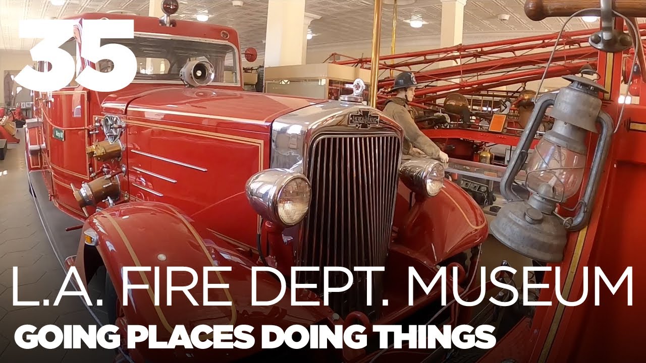 Los Angeles Fire Department Museum and Memorial — GPDT 35