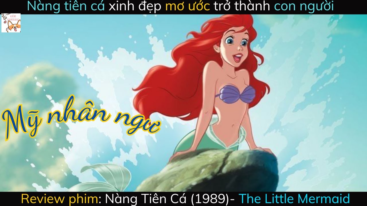 Review phim| Nàng Tiên Cá (1989)| The Little Mermaid (1989)| Gâu Review