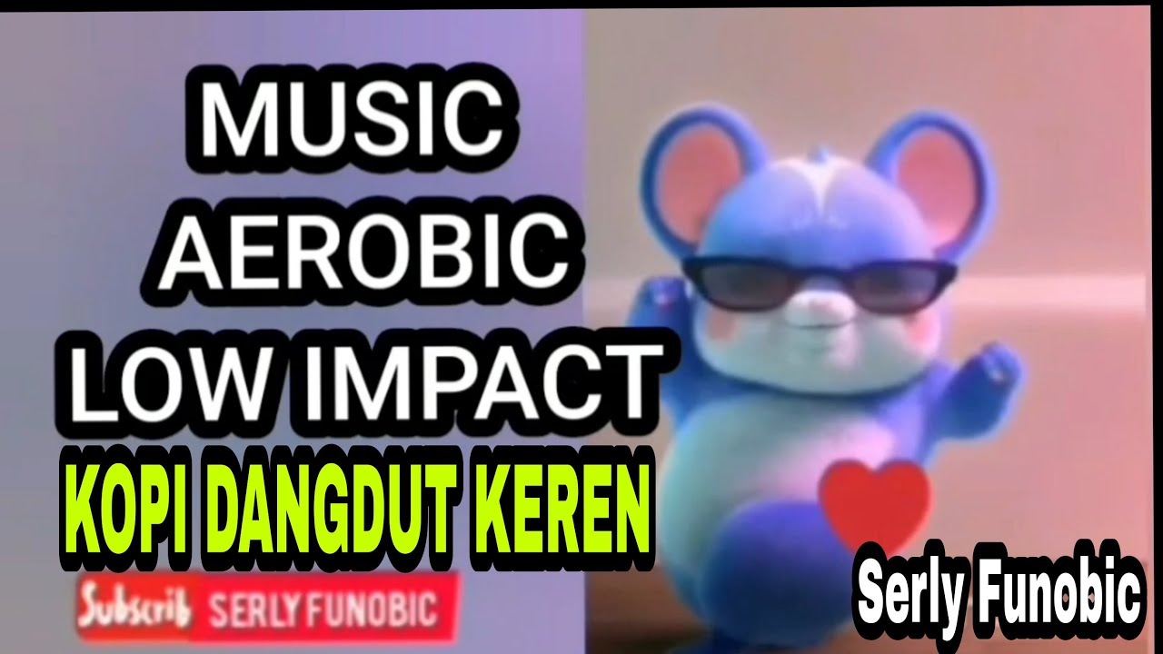 MUSIC AEROBIC LOW IMPACT | KOPI DANGDUT KEREN