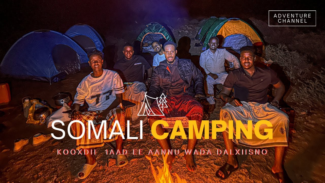 Buuralayda Geel-Laaye Ayaan Koox U Dalxiis Geeyay | Camping Team 🏕️