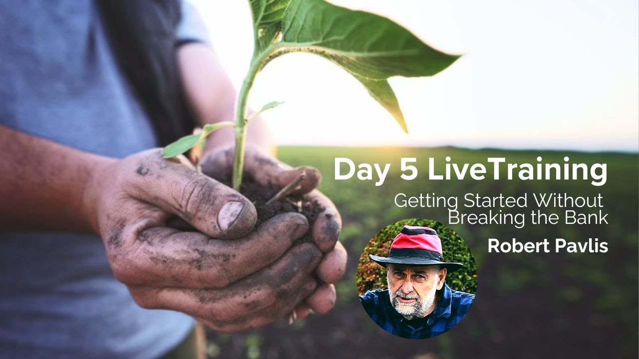 Seed To Harvest 2026 - Session 21: Getting Started Without Breaking the Bank