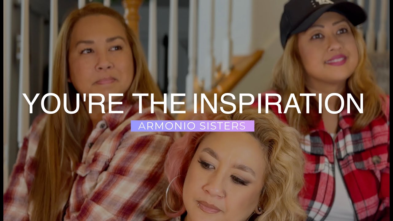 You're the inspiration  // The Armonio Sisters cover