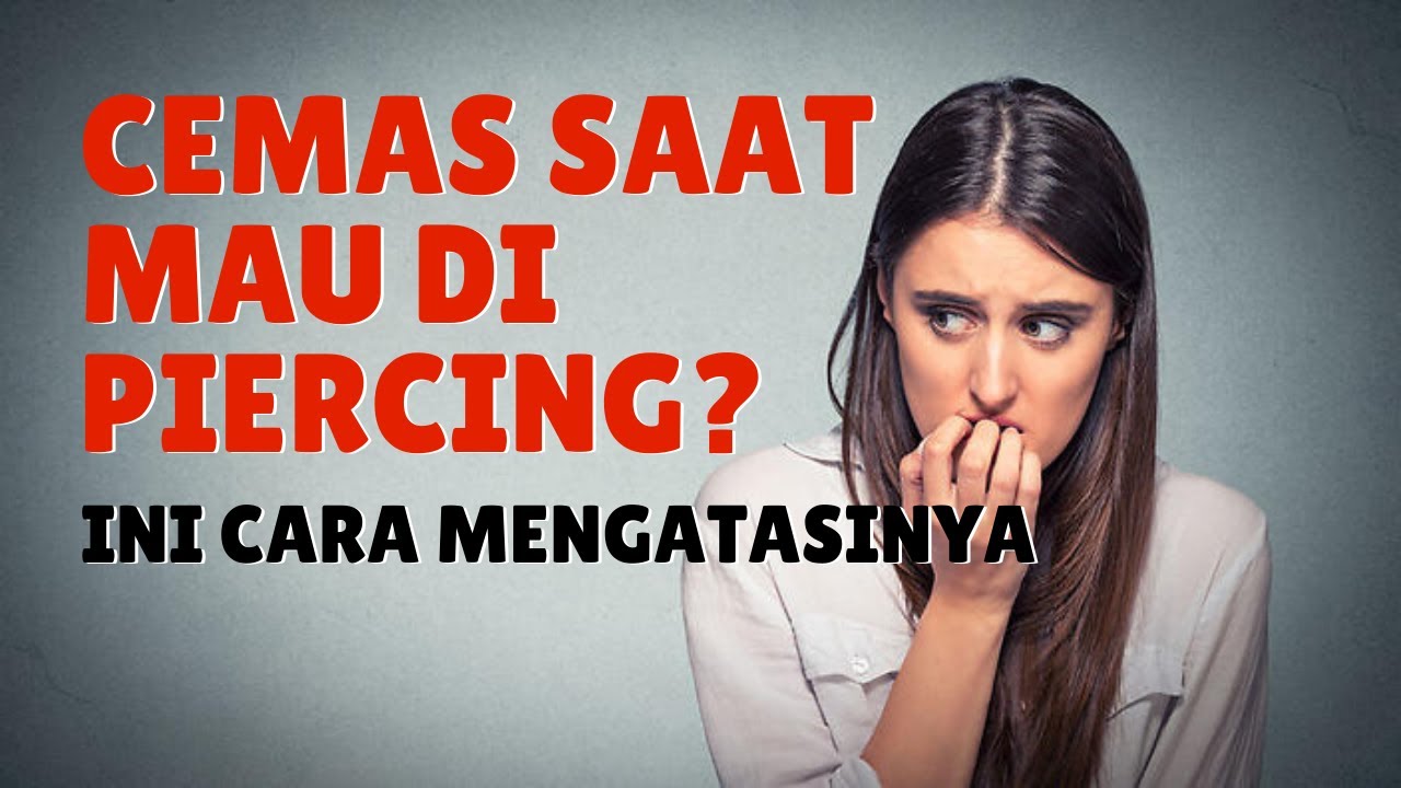 Mengatasi Ketakutan Saat di Tindik | Piercing Info | piercingindonesia.com