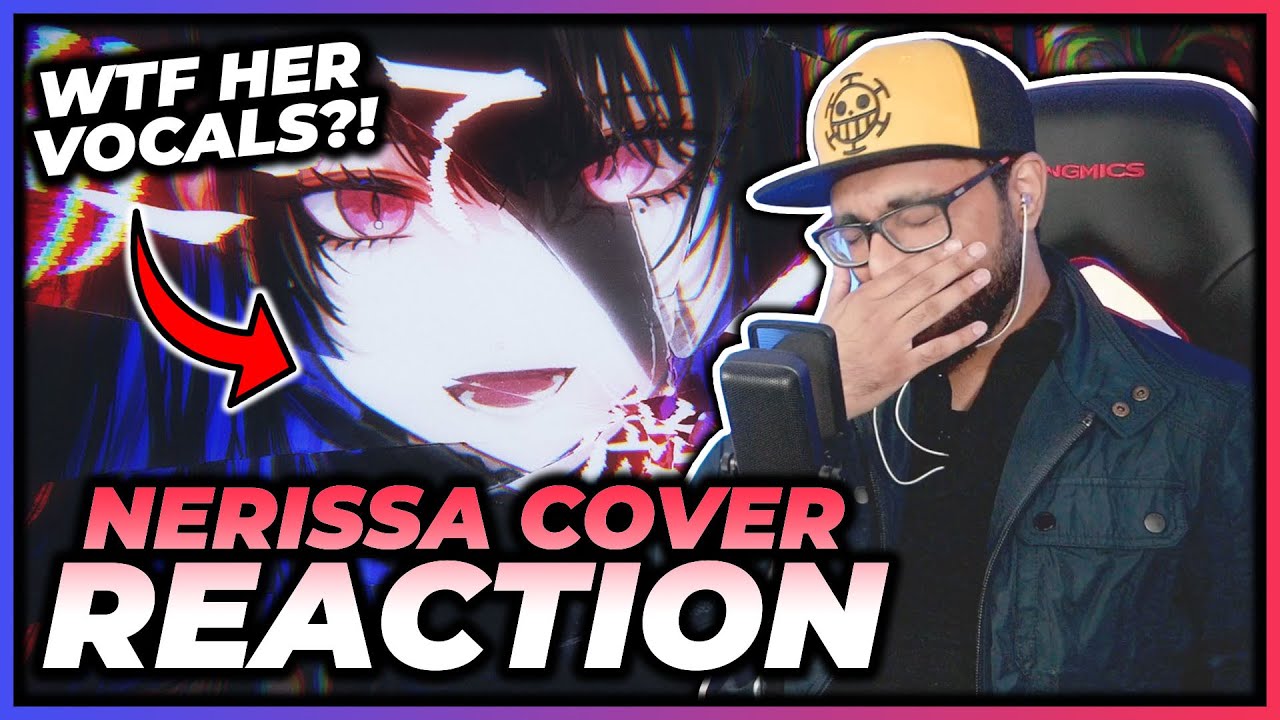 REACTING TO NERISSA RAVENCROFT'S FIRST COVER - LOVE ME, LOVE ME, LOVE ME (EN) REACTION | HOLOADVENT