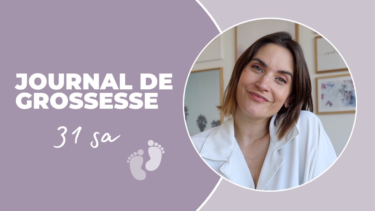 Journal de grossesse - 31 SA