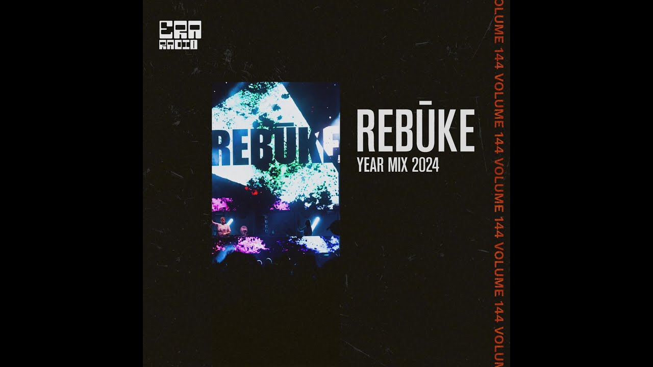 ERA144: Rebūke Year Mix 2024