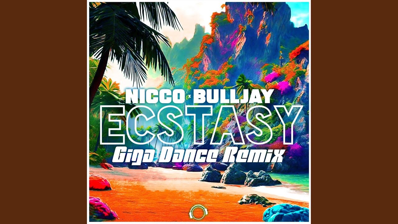 Ecstasy (Giga Dance Remix)