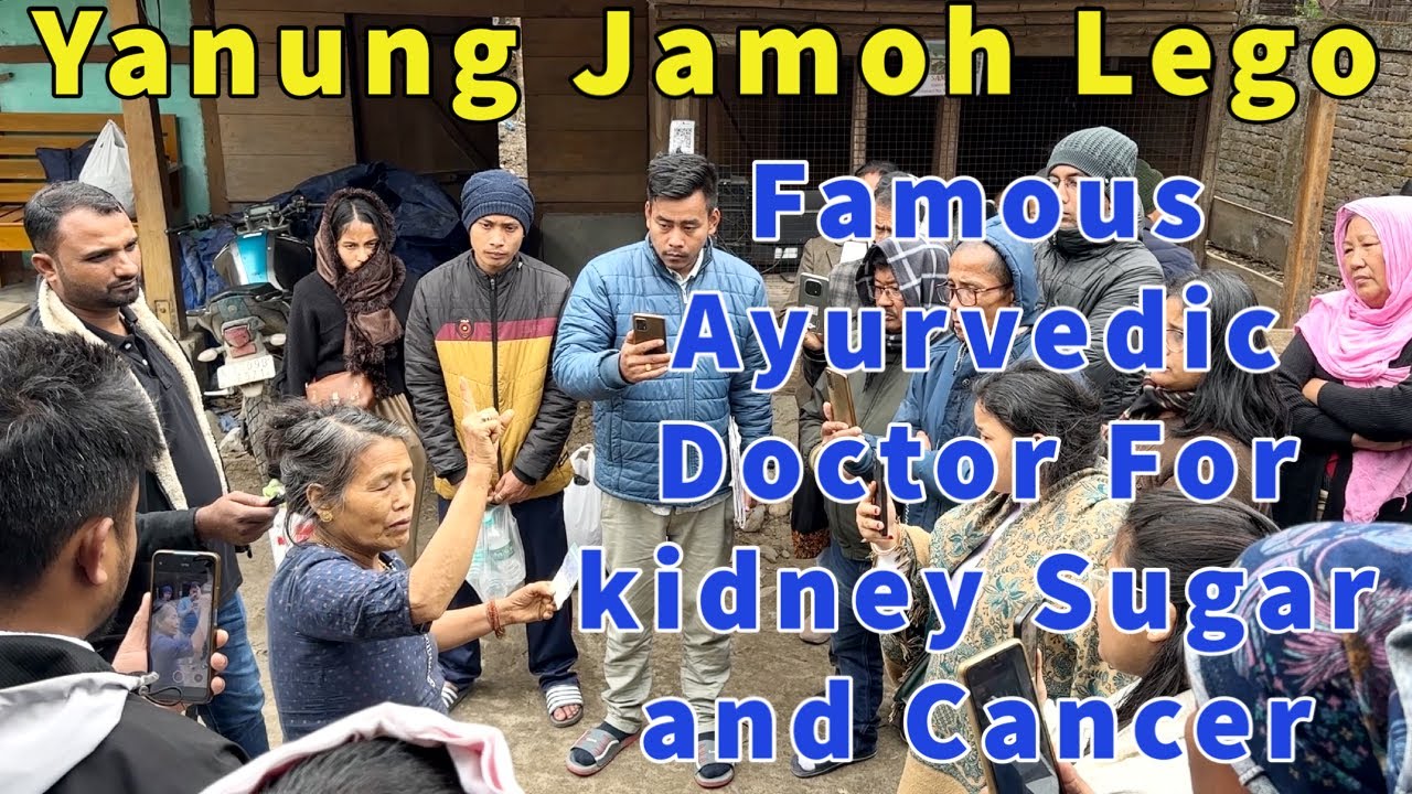 Yanung jamoh lego Ayurvedic doctor pasighat || Yanung jamoh lego pasighat @markajourney