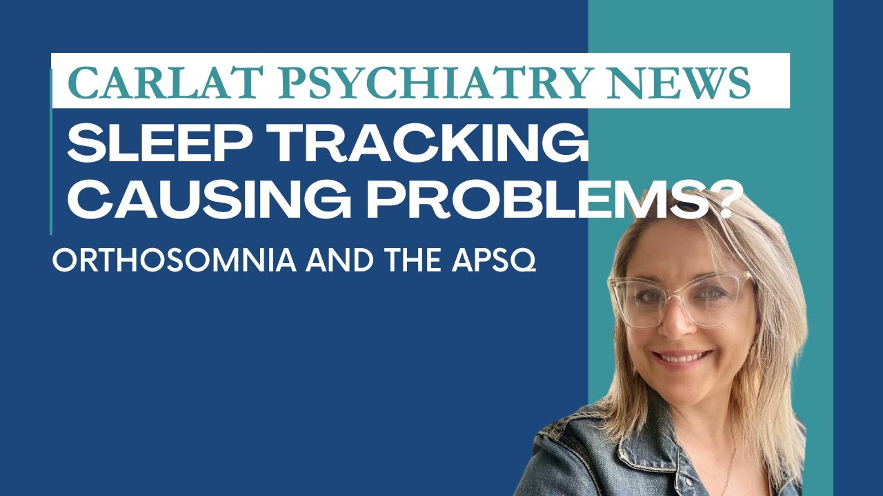 Are We Overdoing Sleep Tracking? Understanding Orthosomnia and Its Impact | Carlat Psychiatry News