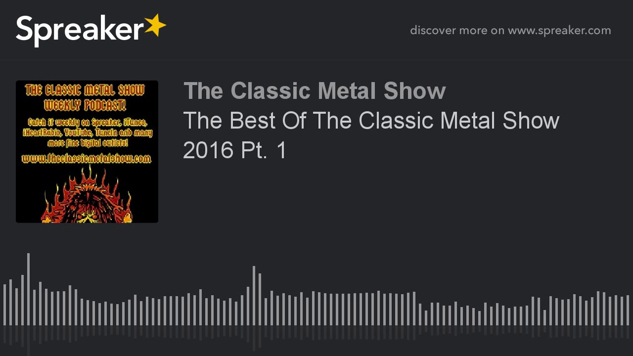 The Best Of The Classic Metal Show 2016 Pt. 1