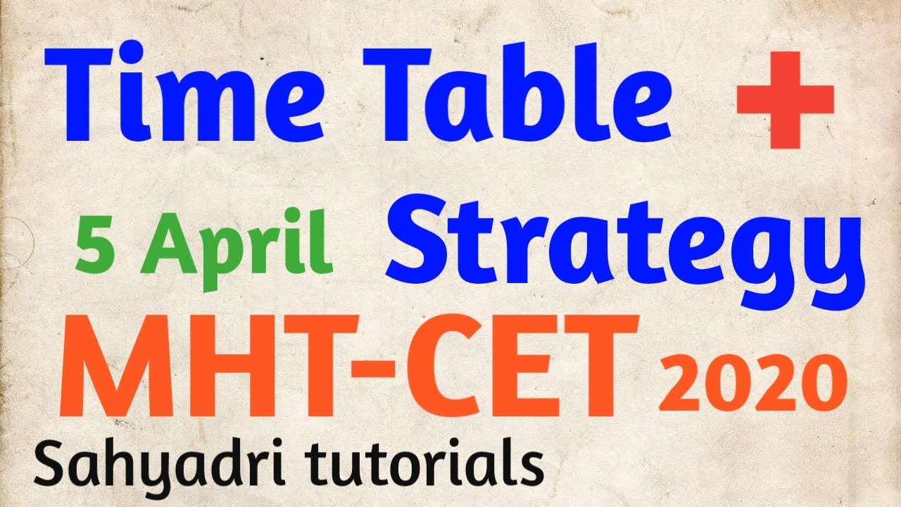 MHT-CET | Time Table | 5 April Strategy