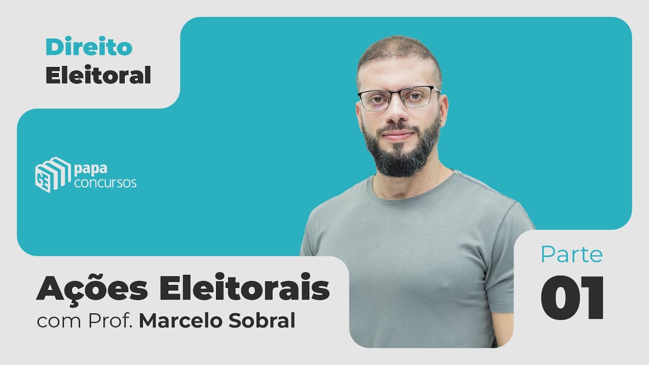 Direito Eleitoral | A&ccedil;&otilde;es Eleitorais - Parte 01