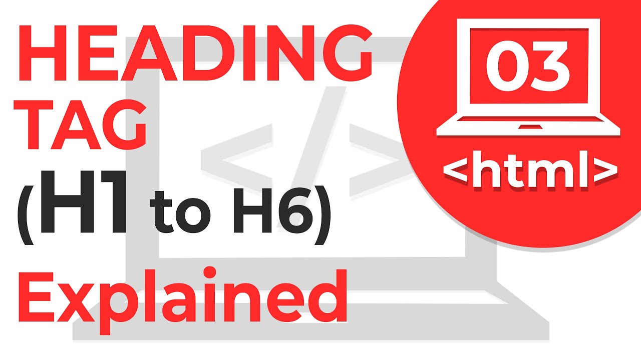 #3 Heading Tags (H1 to H6) in HTML Explained |  | Web Development Tutorials