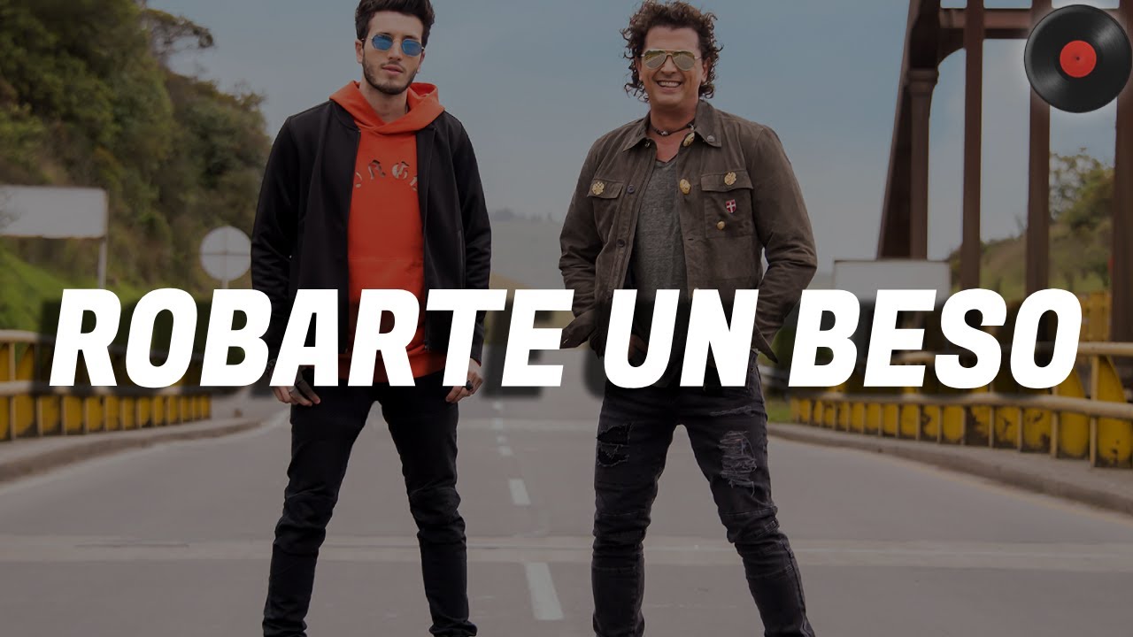Carlos Vives, Sebastián Yatra - Robarte un Beso (Letra)
